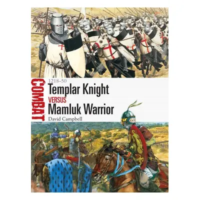 Templar Knight vs Mamluk Warrior - Campbell, Mr David