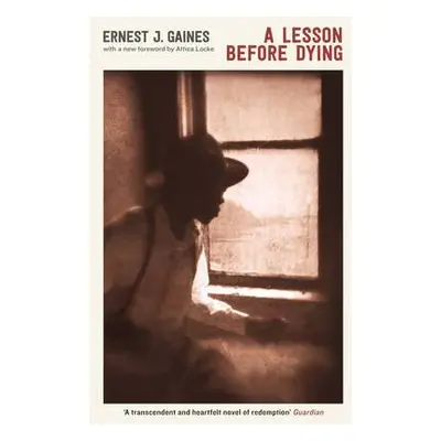 Lesson Before Dying - Gaines, Ernest J.