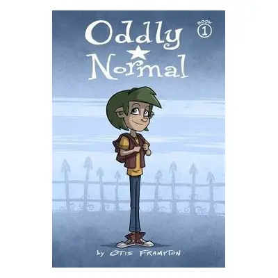 Oddly Normal Book 1 - Frampton, Otis