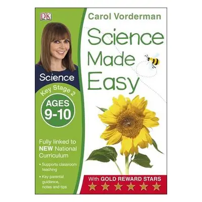 Science Made Easy, Ages 9-10 (Key Stage 2) - Vorderman, Carol