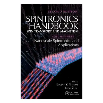 Spintronics Handbook, Second Edition: Spin Transport and Magnetism