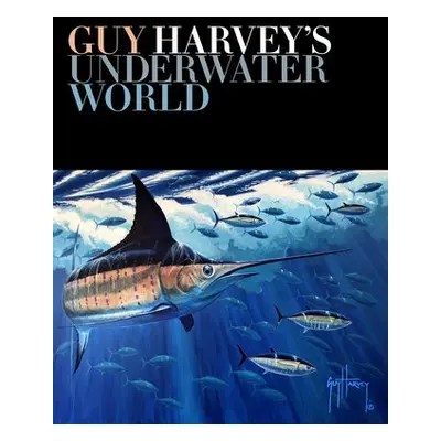 Guy Harvey's Underwater World - Harvey, Guy