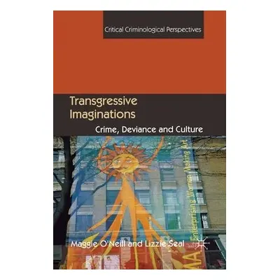 Transgressive Imaginations - O'Neill, M. a Seal, L.