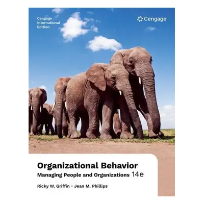 Organizational Behavior: Managing People and Organizations, International Edition - Phillips, Je