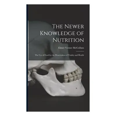 Newer Knowledge of Nutrition