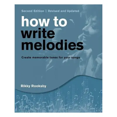 How to Write Melodies - Rooksby, Rikky