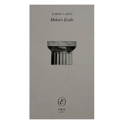 Helen's Exile - Camus, Albert