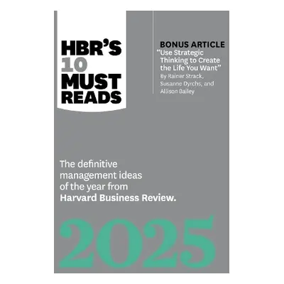 HBR's 10 Must Reads 2025 - Harvard Business Review a Rometty, Ginni a Sutton, Robert I. a Rao, H