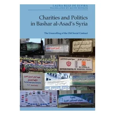 Charities and Politics in Bashar Al-Asad's Syria - Laura Ruiz de Elvira