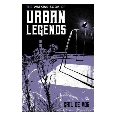 Watkins Book of Urban Legends - Vos, Gail de