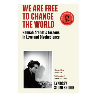 We Are Free to Change the World - Stonebridge, Lyndsey