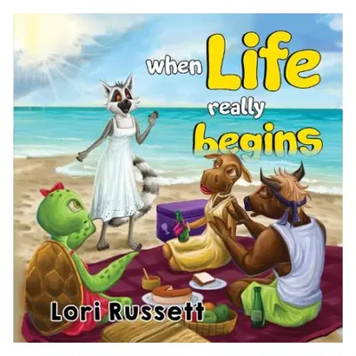 When Life Really Begins - Russett, Lori-Ann