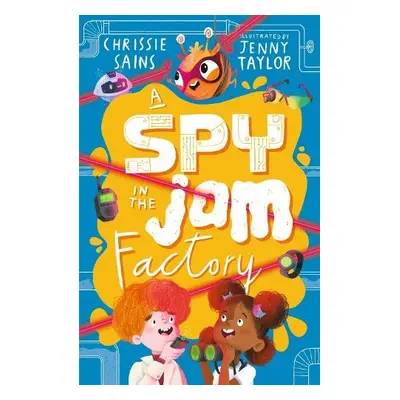 Spy in the Jam Factory - Sains, Chrissie