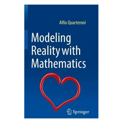 Modeling Reality with Mathematics - Quarteroni, Alfio