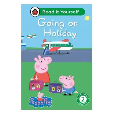 Peppa Pig Going on Holiday: Read It Yourself - Level 2 Developing Reader - Ladybird a Peppa Pig