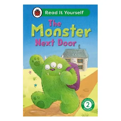 Monster Next Door: Read It Yourself - Level 2 Developing Reader - Ladybird