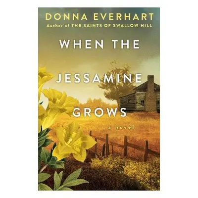 When the Jessamine Grows - Everhart, Donna