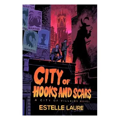 City of Hooks and Scars-City of Villains, Book 2 - Laure, Estelle