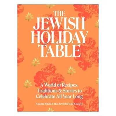 The Jewish Holiday Table - Shefi, Naama