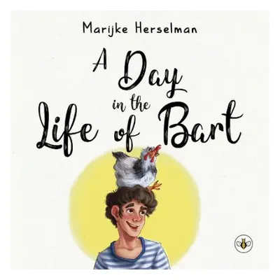 Day in the Life of Bart - Herselman, Marijke