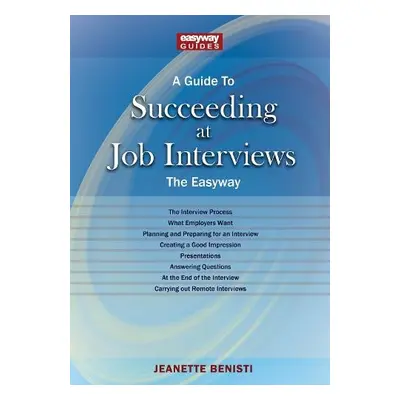 Guide to How to Succeed at Job Interviews: New Edition 2023 - Benisti, Jeanette