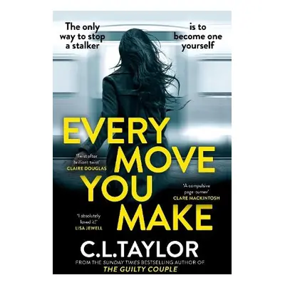 Every Move You Make - Taylor, C.L.