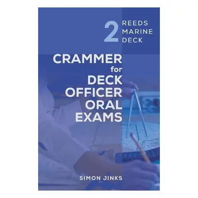 Reeds Marine Deck 2: Crammer for Deck Officer Oral Exams - Jinks, Simon