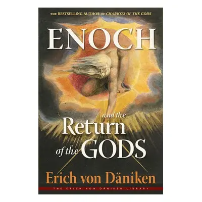 Enoch and the Return of the Gods - von Daniken, Erich (Erich von Daniken)