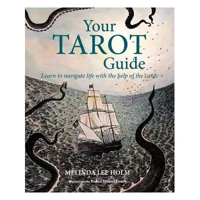 Your Tarot Guide - Holm, Melinda Lee