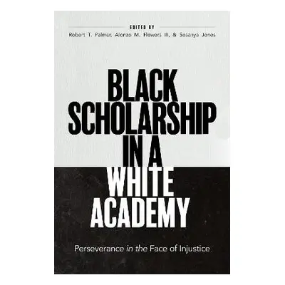 Black Scholarship in a White Academy