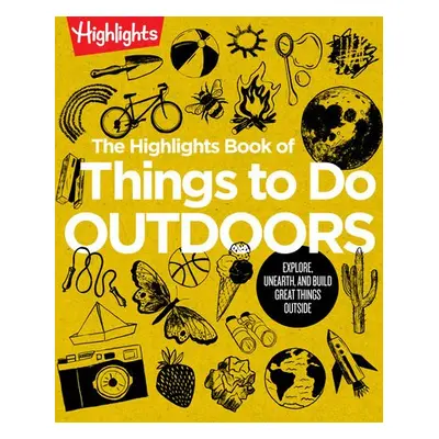 Highlights Book of Things to Do Outdoors - Highlights