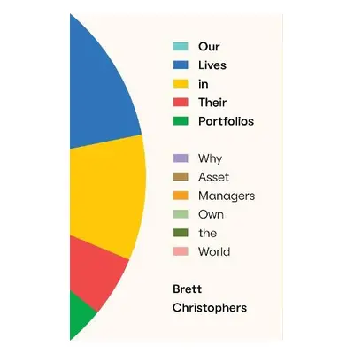 Our Lives in Their Portfolios - Christophers, Brett