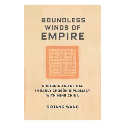 Boundless Winds of Empire - Wang, Sixiang