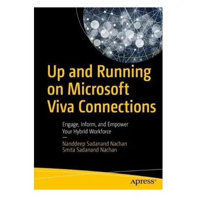 Up and Running on Microsoft Viva Connections - Nachan, Nanddeep Sadanand a Nachan, Smita Sadanan