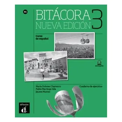 Bitacora 3 - Nueva edicion: Cuaderno de ejercicios + MP3 descargable (B1) - Dolores Chamorro, Ma