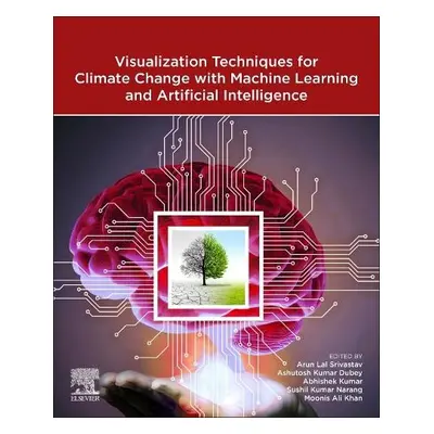 Visualization Techniques for Climate Change with Machine Learning and Artificial Intelligence