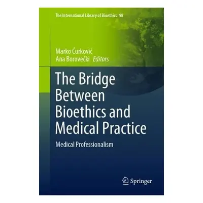 Bridge Between Bioethics and Medical Practice