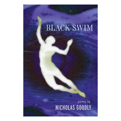 Black Swim - Goodly, Nicholas