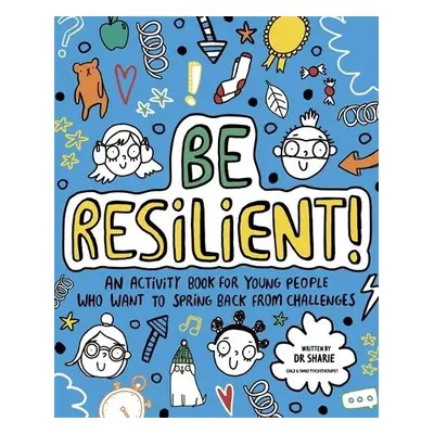 Be Resilient! (Mindful Kids) - Coombes, Dr Sharie