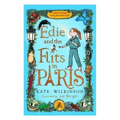 Edie and the Flits in Paris (Edie and the Flits 2) - Wilkinson, Kate