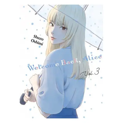 Welcome Back, Alice 3 - Oshimi, Shuzo