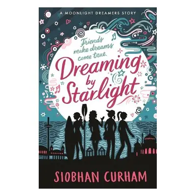 Dreaming by Starlight - Curham, Siobhan