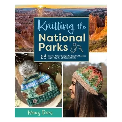 Knitting the National Parks - Bates, Nancy