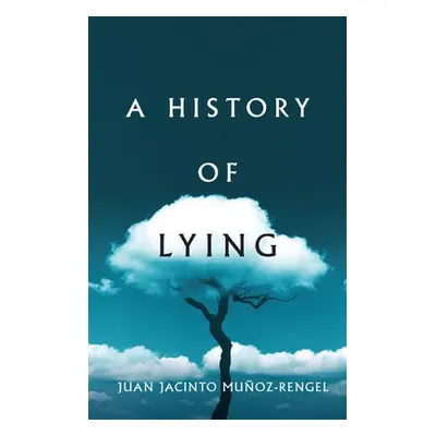 History of Lying - Munoz-Rengel, Juan Jacinto