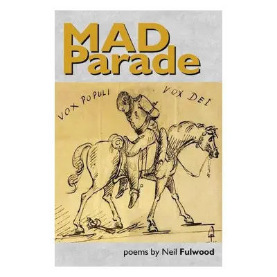 Mad Parade - Fulwood, Neil