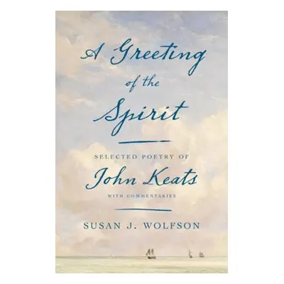 Greeting of the Spirit - Wolfson, Susan J.