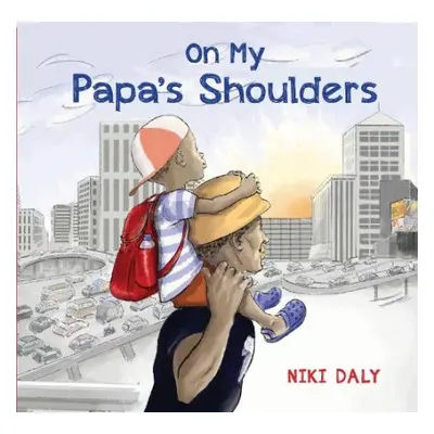 On My Papa's Shoulders - Daly, Niki