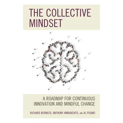 Collective Mindset - Bernato, Richard a Annunziato, Anthony a Pisano, Al