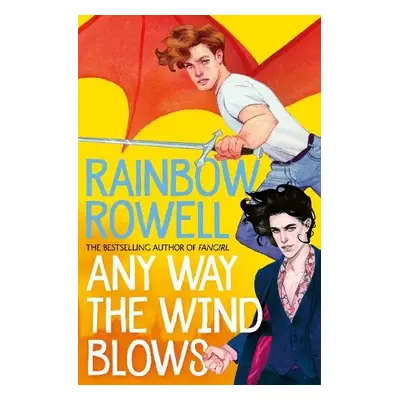 Any Way the Wind Blows - Rowell, Rainbow