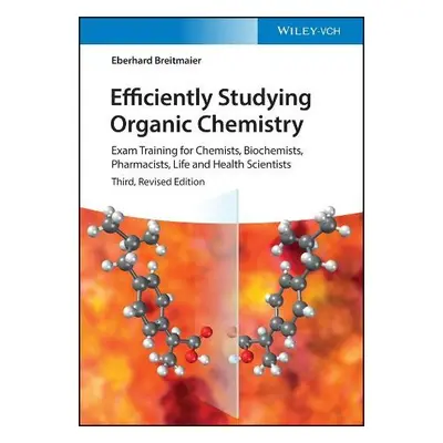 Efficiently Studying Organic Chemistry - Breitmaier, Eberhard (University of Tubingen, Germany a